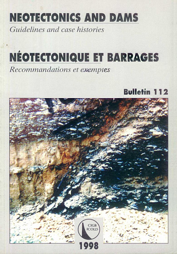 B112. Neotectonics and dams. Guidelines and case histories