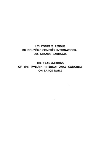 The transactions of the 12th international congress on large dams. Vol. 1.