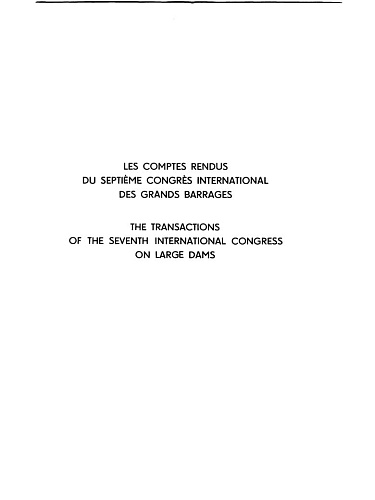 The transactions of the 7th international congress on large dams. Vol. 4.