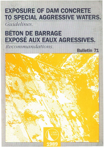 BUL. 71. EXPOSURE OF DAM CONCRETE TO SPECIAL AGGRESSIVE WATERS - GUIDELINES