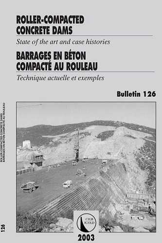 Bul. 126. Roller-compacted concrete dams. State of the art and case histories