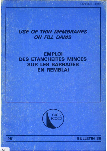 Bul. 38. Use of thin membranes on fill dams