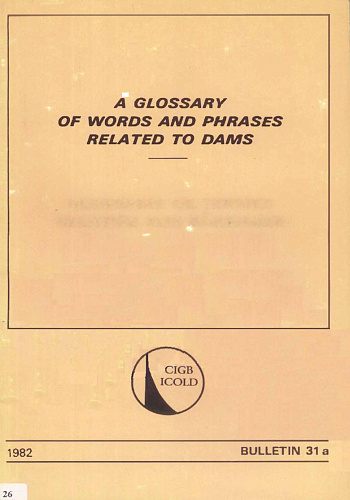 Bul. 31. A glossary of words and phrases related to dams