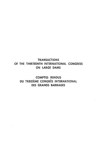 The transactions of the 13th international congress on large dams. Vol. 1.
