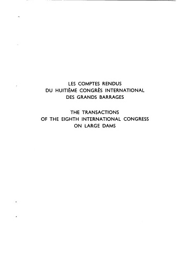 The transactions of the 8th international congress on large dams. Vol. 1.